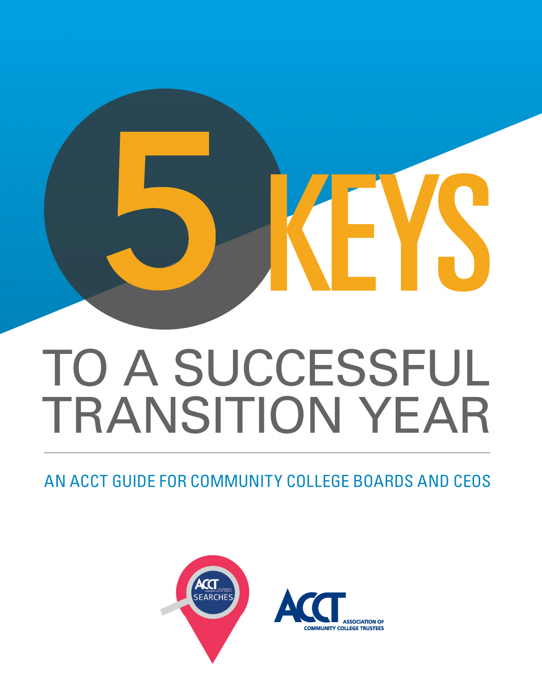 5 Keys to a Successful Transition Year for Community College CEOs and Boards by ACCT