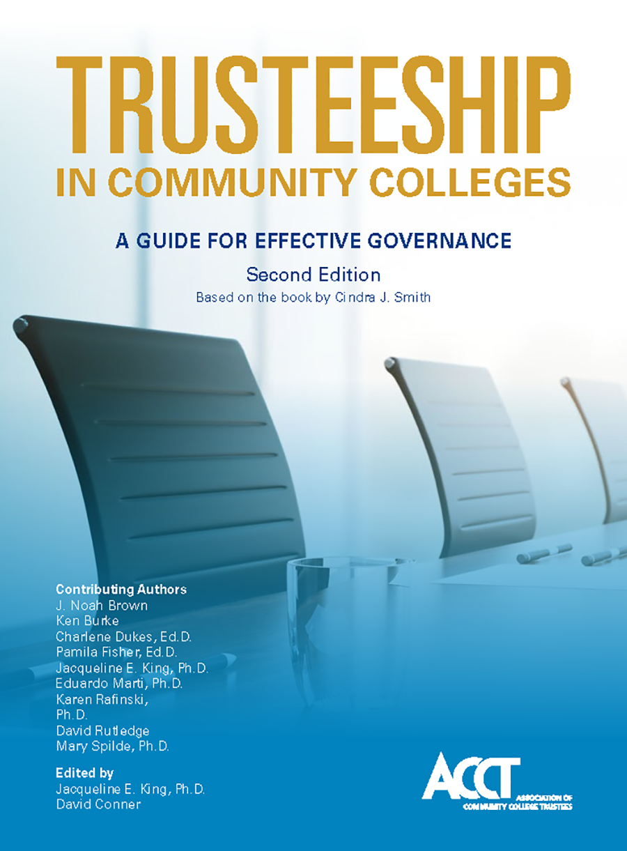 Trusteeship in Community Colleges: A Guide for Effective Governance, ACCT, 2020